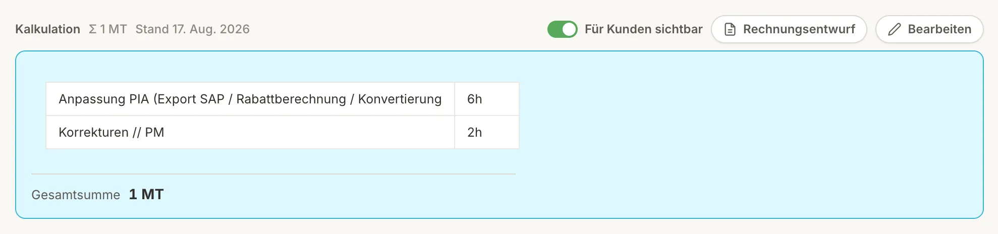 Die Kalkulation am Ticket: Schalter „Für Kunden sichtbar" steht auf an, daneben der Knopf „Rechnungsentwurf".
